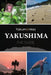 The Yakushima Guide by Clive Witham