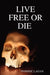 Live Free or Die Paperback by Dominic Lagan