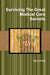 Surviving the Great Medical Care Swindle by Barry Hardy