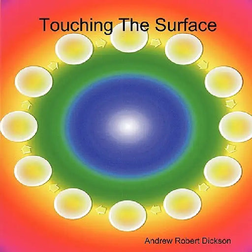 Touching The Surface by Andrew Robert Dickson