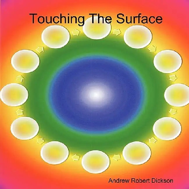 Touching The Surface by Andrew Robert Dickson