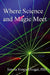 Where Science and Magic Meet by Serena Roney-Dougal