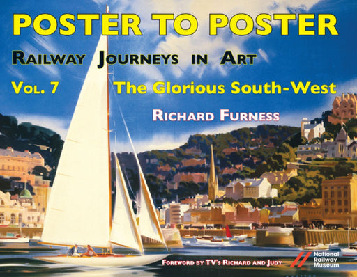 Railway Journeys in Art Volume 7: The Glorious South-West by Richard Furness