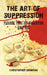The Art of Suppression: Pleasure, Panic and Prohibition Since 1800 by Christopher Snowdon