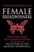 Female Breadwinners: How they Make Relationships Work and Why They are the Future of the Modern Workforce by Suzanne Doyle-Morris