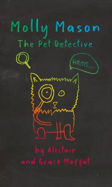 Molly Mason: The Pet Detective by Grace Moffat