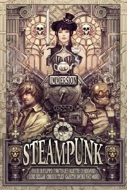 The Immersion Book of Steampunk by Gareth D. Jones