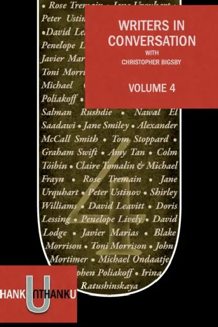 Writers in Conversation Volume 4 by Christopher Bigsby