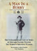 A Man in a Hurry: The Extraordinary Life and Times of Edward Payson Weston, the World's Greatest Walker by Nick Harris, Helen Harris, Paul Marshall