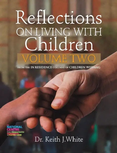 Reflections On Living With Children Volume 2 by Dr K J White