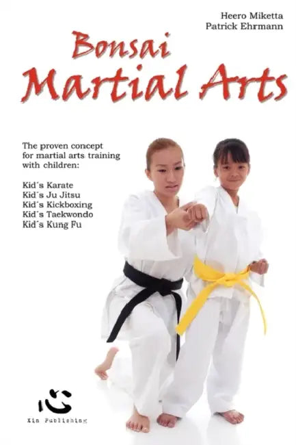Bonsai Martial Arts by Heero Miketta, Patrick Ehrmann
