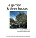 A Garden and Three Houses by Jane Brown