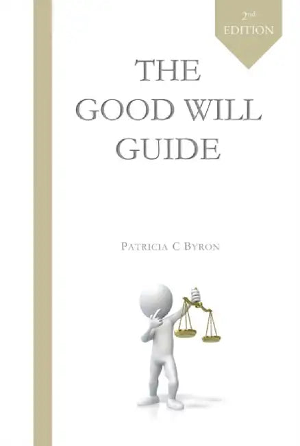 The Good Will Guide by Patricia C. Byron