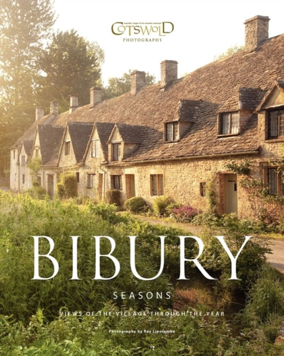 Bibury Seasons: The Beautiful Cotswold Village Photographed Through the Seasons