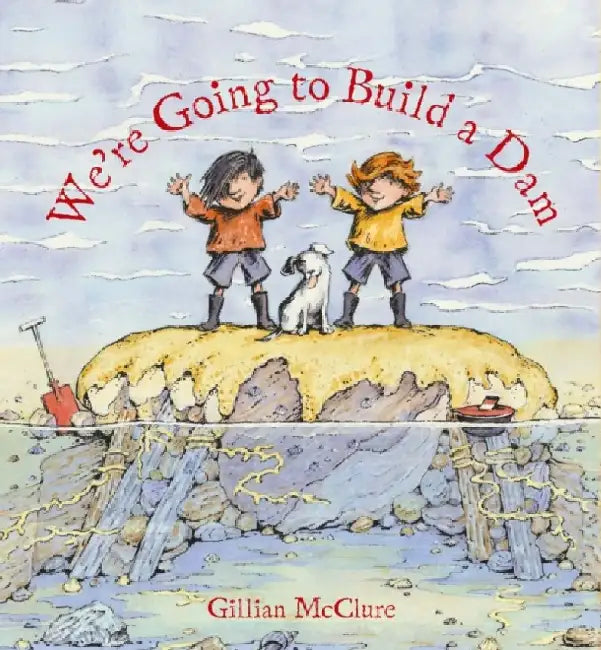 We're Going to Build a Dam by Gillian McClure