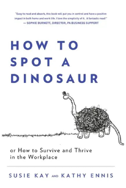 How to spot a dinosaur by Susie Kay