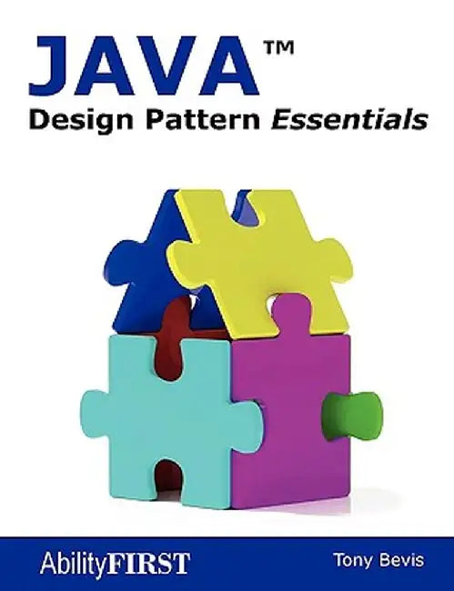 Java Design Pattern Essentials by Bevis, Tony