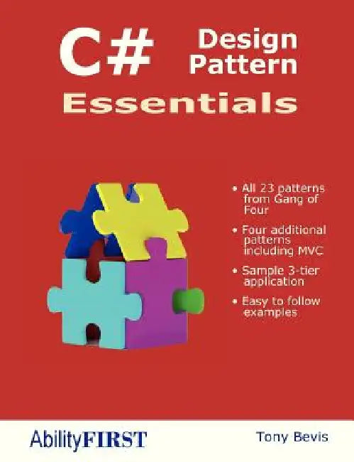 C# Design Pattern Essentials by Tony Bevis
