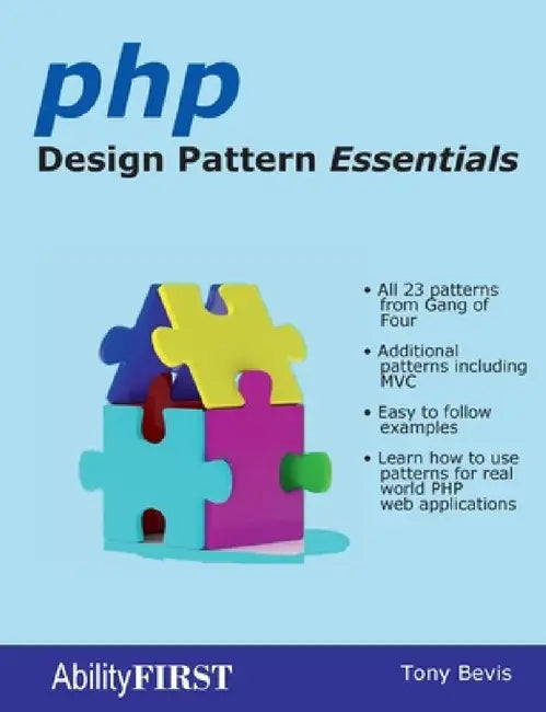 PHP Design Pattern Essentials by Tony Bevis