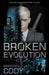 Broken Evolution by Brendan Cody