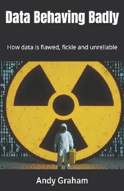 Data Behaving Badly by Andy Graham