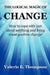 The Logical Magic of Change by Valerie Elizabeth Thompson