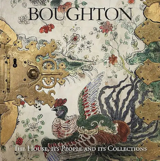 Boughton: The House, its People and its Collections by Richard Buccleuch