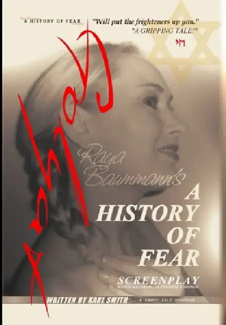 A History Of Fear: Screenplay by Karl Smith