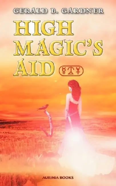 High Magic's Aid by Gerald B. Gardner