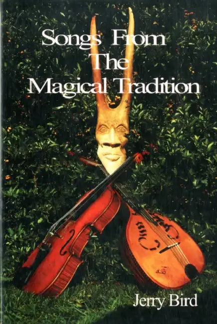Songs from the Magical Tradition by Jerry Bird