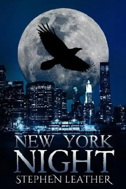 New York Night: The 7th Jack Nightingale Supernatural Thriller by Stephen Leather