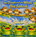 The Frogs and the Wrens' Big Splash by Chauline P. Hansle