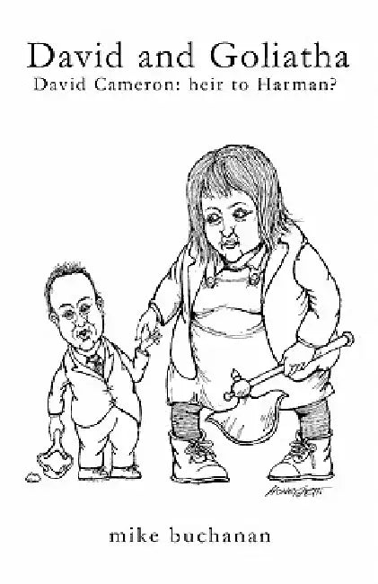 David and Goliatha: David Cameron - heir to Harman? by Mike Buchanan