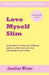 Love Myself Slim by Jonathan Whines