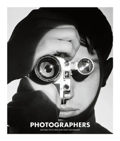Photographers by Tony Nourmand, Michael Pritchard