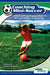 Coaching Mini Soccer: A Tried and Tested Program of Essential Skills and Drills for 5 to 10 Year Olds by Richard Seedhouse