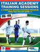 Italian Academy Training Sessions for U15-U19 - A Complete Soccer Coaching Program by Mirko Mazzantini, Simone Bombardieri