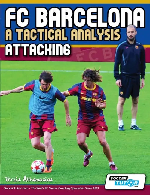 FC Barcelona - A Tactical Analysis: Attacking by Terzis Athanasios
