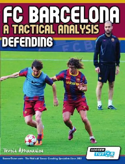 FC Barcelona - A Tactical Analysis: Defending by Terzis Athanasios