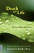 Death and Life - With commentary from the hereafter by Elisabeth Kübler-Ross by Bruno Bitterli-Fürst, Elisabeth Kübler-Ross, Zambodhi Schlossmacher