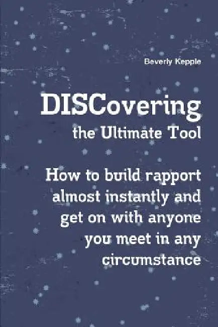 DISCovering the Ultimate Tool by Beverly Kepple