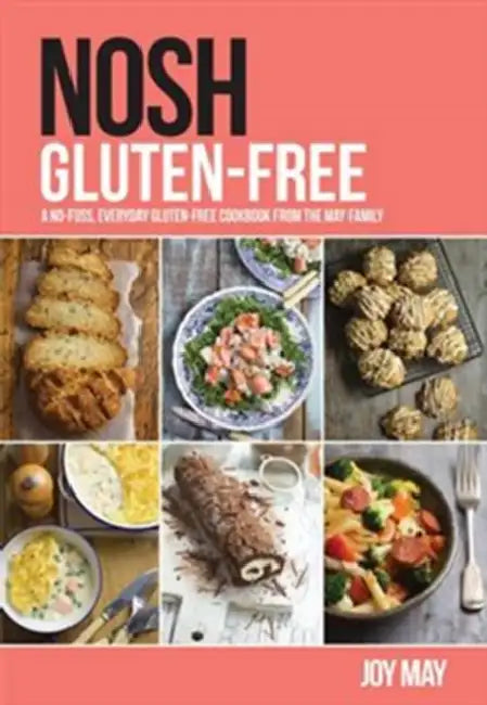 NOSH Gluten-Free: A No-Fuss, Everyday Gluten-Free Cookbook from the NOSH Family by Xin (Assistant Professor/Lecturer, Institute of Advanced Studies in Humanities and Social Sciences and Institute of International and Comparative Education, Assistant Professor/Lecturer, Institute of Advanced Studies in Humanities and Social Scienc Xiang