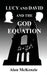 Lucy and David and the God Equation by Alan McKenzie