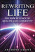 Rewriting Life: The New Science of Health and Longevity by Anthony Grant