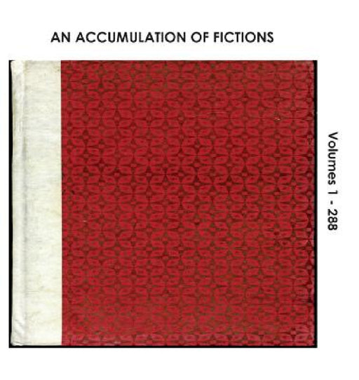 An Accumulation of Fictions: Volumes 1 - 288 by Sarah Jacobs