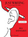 Just Writing: Exercises to improve your writing by Bill Bernhardt