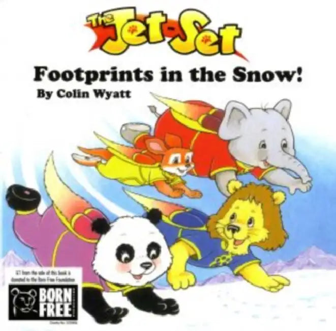 Footprints in the Snow! by Colin E. a. Wyatt, Debz A. Hobbs-Wyatt, Colin E. a. Wyatt