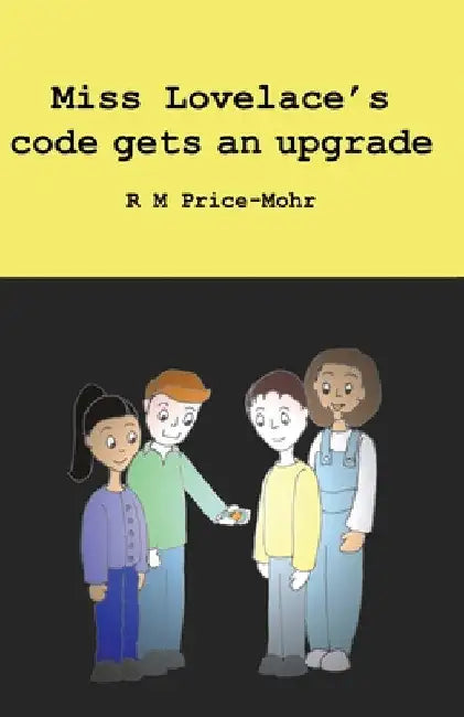 Miss Lovelace's code gets an upgrade by R. M. Price-Mohr