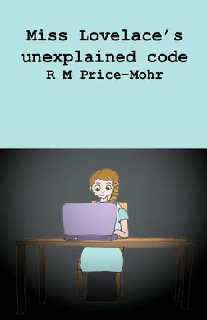 Miss Lovelace's unexplained code by R. M. Price-Mohr