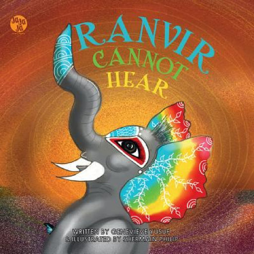 Ranvir Cannot Hear by Genevieve Yusuf, Shermain Philip